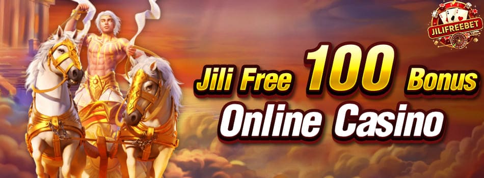 jili free 100 bonus